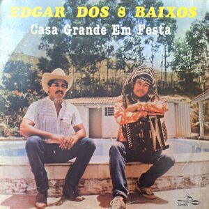 Edgar dos 8 Baixos - Casa Grande em Festa