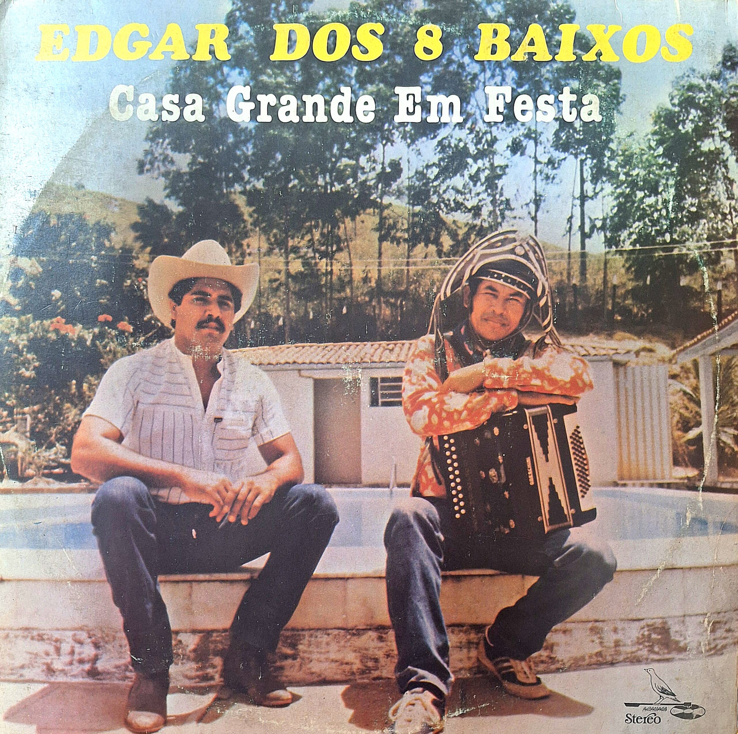 Edgar dos 8 Baixos – Casa Grande em Festa